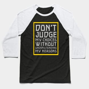 DOnt Judge Me Baseball T-Shirt